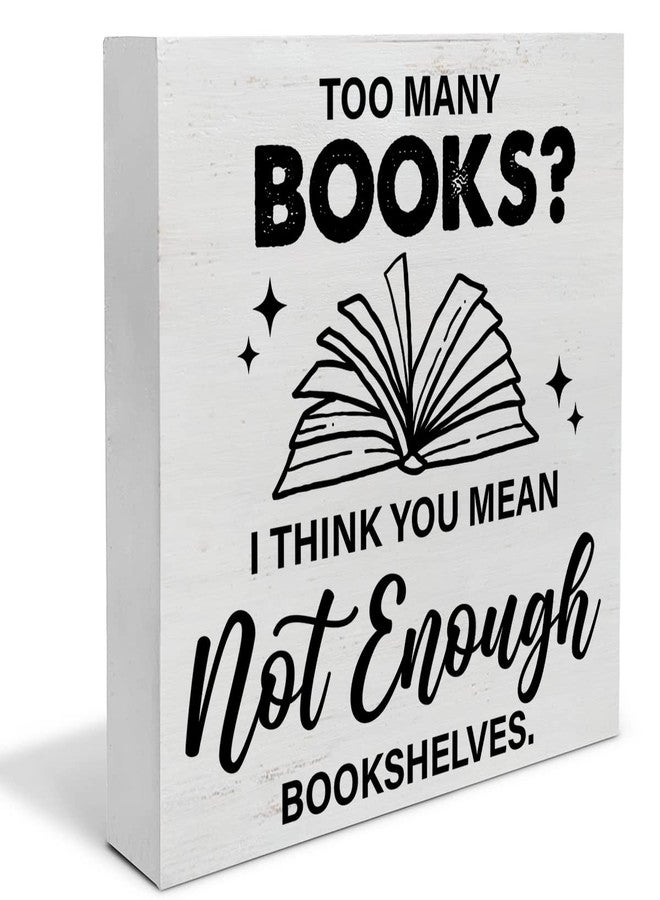 YIDOU Bookshelf Wood Box Sign Decor Desk Sign Too Many Books Not Enough Bookshelves Wooden Box Block Sign Rustic Home Library Shelf Wall Decoration - Image 1